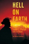 Hell on Earth: The Wildfire Pandemic - David L. Porter, Lee Reeder