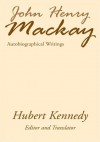 John Henry Mackay:Autobiographical Writings - John Henry Mackay