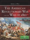 The American Revolutionary War And The War Of 1812: People, Politics, And Power (America At War) - Jeff Wallenfeldt