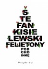 Felietony pod choinkę - Stefan Kisielewski