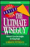 Radical Advice from the Ultimate Wiseguy: Solomon's Up-To-Date Insights for Young People (Devotionals for Teens) - Lorraine Peterson