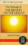 The Message of the Sermon on the Mount: With Study Guide: Christian Counter-culture (The Bible Speaks Today) - John R.W. Stott