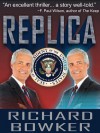 Replica (A Techno-thriller) - Richard Bowker