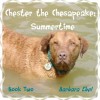 Chester The Chesapeake Book Two: Summertime - Barbara Ebel