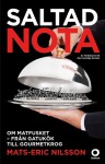 Saltad nota: Om matfusket - från gatukök till gourmetkrog - Mats-Eric Nilsson, Ivar Nilsson