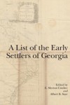 A List of the Early Settlers of Georgia - E. Merton Coulter, Albert B. SAYE