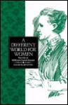 A Different World for Women: The Life of Millicent Garrett Fawcett - David Rubinstein