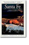 Compass American Guides: Santa Fe (Serial) - Lawrence W. Cheek