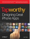 Tapworthy: Designing Great iPhone Apps - Josh Clark