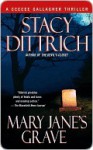 Mary Jane's Grave - Stacy Dittrich