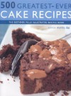 500 Greatest Ever Cake Recipes - Martha Day