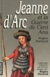 Jeanne d'Arc et la guerre de Cent Ans - Régine Pernoud