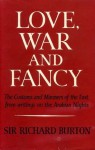 Love, war and fancy : the customs and manners of the East from writings on the Arabian Nights - Sir Richard Burton, Kenneth Walker