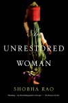 An Unrestored Woman - Shobha Rao