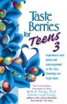 Taste Berries for Teens 3: Inspirational Short Stories and Encouragement on Life, Love and Friends-Including the One in the Mirror - Bettie B. Youngs, Jennifer Leigh Youngs