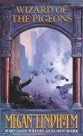 Wizard Of The Pigeons - Megan Lindholm