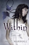 Within - Clare C. Marshall