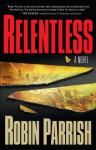 Relentless - Robin Parrish