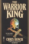 The Warrior King - Chris Bunch