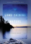 The Long-Shining Waters - Danielle Sosin