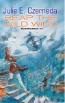 Reap the Wild Wind - Julie E. Czerneda