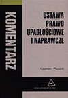 Ustawa Prawo upadłościowe i naprawcze : komentarz - Kazimierz Piasecki