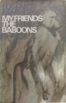 My friends the baboons - Eugène N. Marais