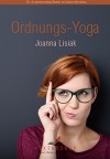 Ordnungs-Yoga - Joanna Lisiak