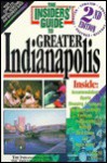 The Insiders' Guide to Greater Indianapolis--2nd Edition - Skip Berry