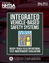 Integrated Vehicle-Based Safety Systems Heavy-Truck Field Operational Test Independent Evaluation - Emily Nodine, Andy Lam, Wassim Najm