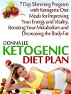 Ketogenic Diet Plan: 7 Day Slimming Program with Ketogenic Diet Meals for Improving Your Energy and Vitality, Boosting Your Metabolism and Decreasing the ... ketogenic, ketogenic diet for weight loss) - Donna Lee