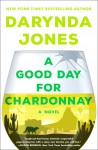 A Good Day for Chardonnay - Darynda Jones