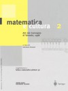 Matematica E Cultura 2: Atti del Convegno Di Venezia, 1998 Supplemento a Lettera Matematica Pristem 30 - Michele Emmer