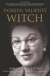 Doreen Valiente Witch - Philip Heselton