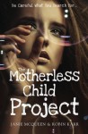 The Motherless Child Project (Volume 1) - Janie McQueen, Robin Karr