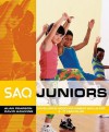 SAQ Juniors: Developing Good Movement Skills for 4-11 Year Olds - Alan Pearson