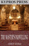 The Master's Indwelling - Andrew Murray