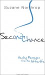 Second Chance: Healing Messages from the Afterlife - Suzane Northrop, John Edward