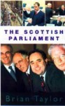 The Scottish Parliament - Brian Taylor