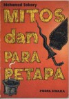 Mitos dan Para Petapa - Mohamad Sobary