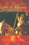 Lights of Madness: In Search of Joan of Arc - Preston Russell