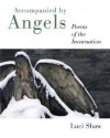 Accompanied by Angels: Poems of the Incarnation - Luci Shaw