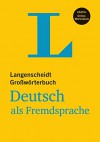 Langenscheidt Grosswoerterbuch Deutsch als Fremdsprache (German Edition) - Langenscheidt-Redaktion