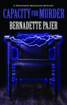 Capacity for Murder: A Professor Bradshaw Mystery - Bernadette Pajer