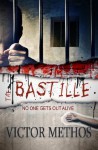 The Bastille - A Thriller (Mickey Parsons Mysteries) - Victor Methos