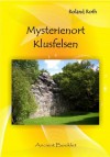 Mysterienort Klusfelsen: Die megalithische Kultstätte von Goslar (German Edition) - Roland Roth