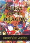 Reign Of The Dragon - Dedwydd Jones