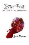 Bitter Fruit: A Taste Of The Antholocaust - Justin Osborne, Barbara Tillison