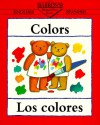 Colors/Los Colores (Bilingual First Books) (Spanish Edition) - Clare Beaton