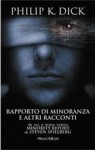 Rapporto di minoranza e altri racconti - Philip K. Dick, Paolo Prezzavento